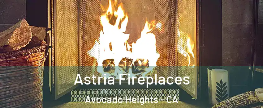  Astria Fireplaces Avocado Heights - CA