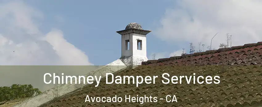  Chimney Damper Services Avocado Heights - CA