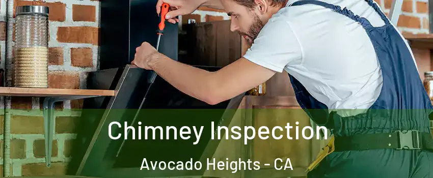  Chimney Inspection Avocado Heights - CA