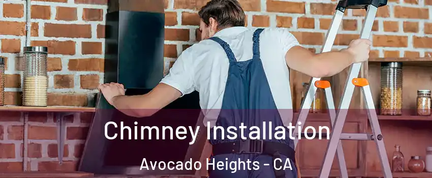  Chimney Installation Avocado Heights - CA