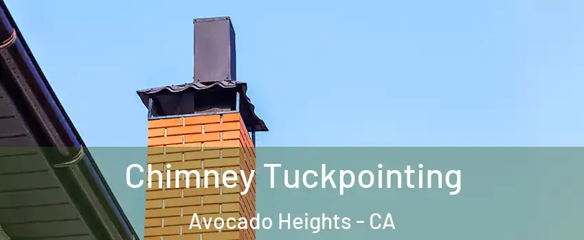  Chimney Tuckpointing Avocado Heights - CA