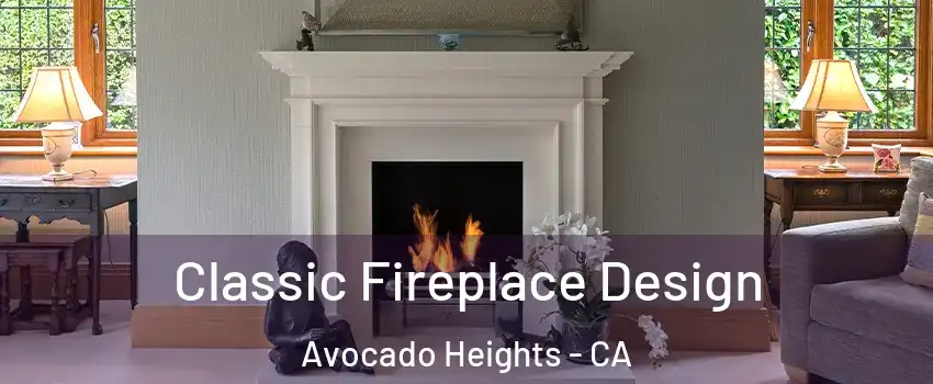  Classic Fireplace Design Avocado Heights - CA