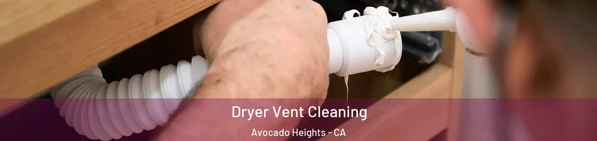  Dryer Vent Cleaning Avocado Heights - CA