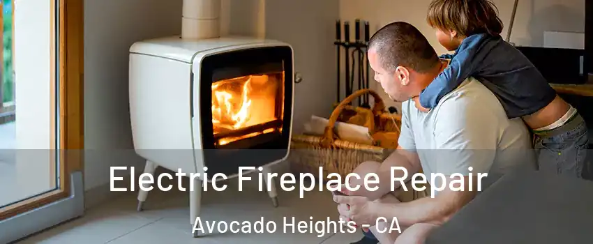  Electric Fireplace Repair Avocado Heights - CA