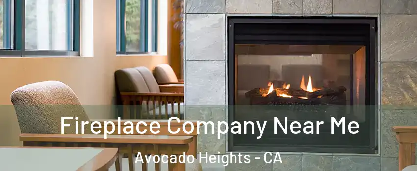  Fireplace Company Near Me Avocado Heights - CA