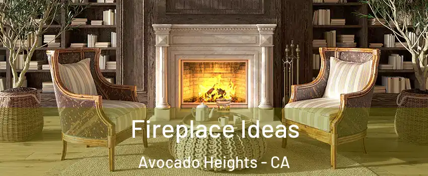  Fireplace Ideas Avocado Heights - CA