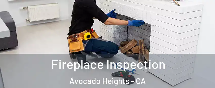  Fireplace Inspection Avocado Heights - CA