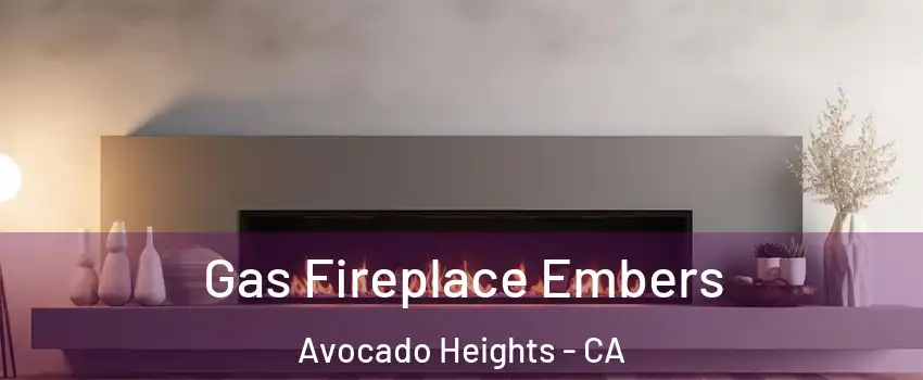  Gas Fireplace Embers Avocado Heights - CA