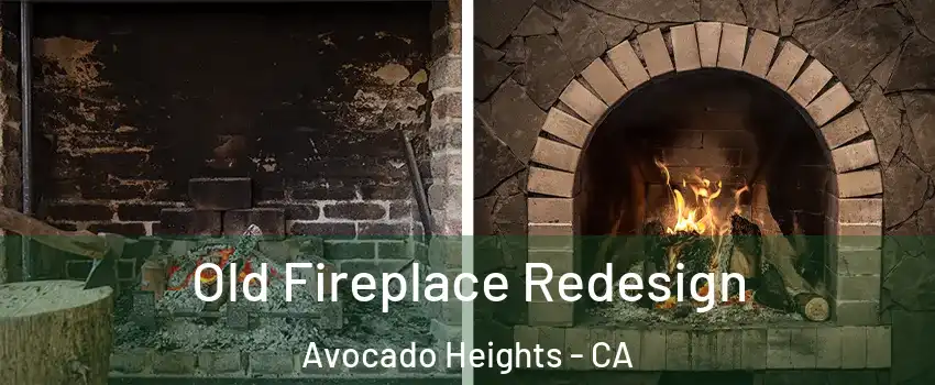  Old Fireplace Redesign Avocado Heights - CA