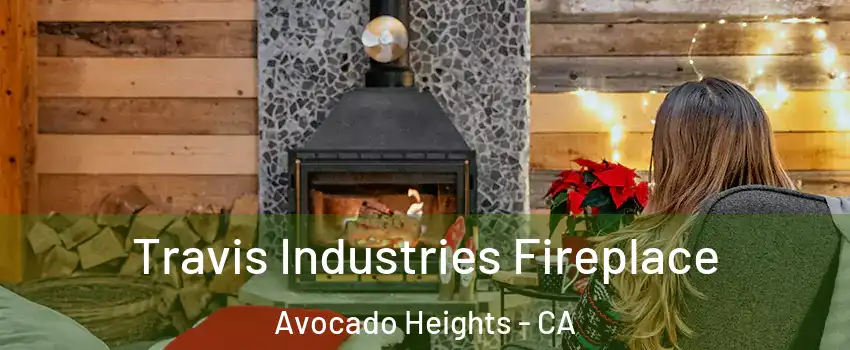  Travis Industries Fireplace Avocado Heights - CA